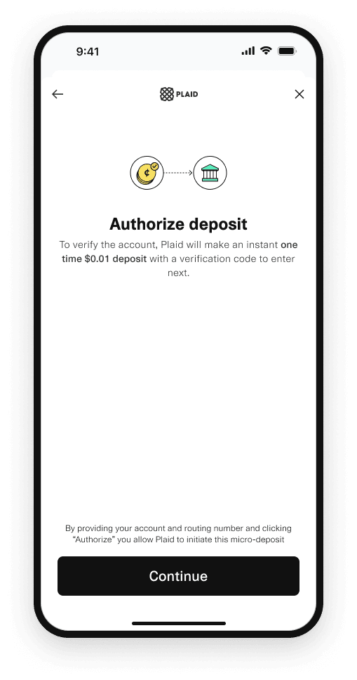 The user authorizes Plaid to make a deposit, and the deposit is made immediately.