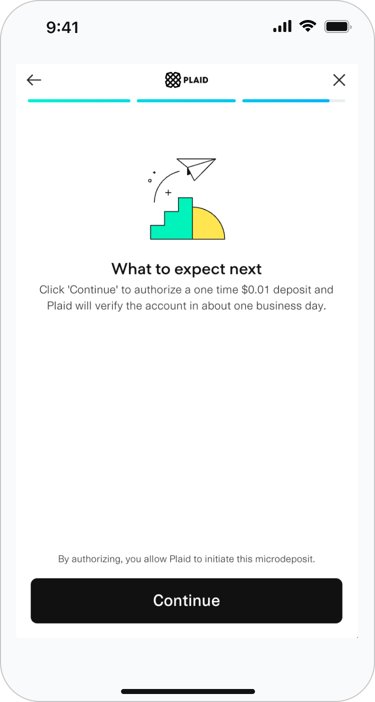Plaid will send a micro-deposit. Once it lands, Plaid will automatically detect it and verify the account.
